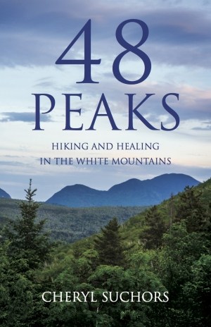 48 Peaks: Hiking and Healing in the White Mountains